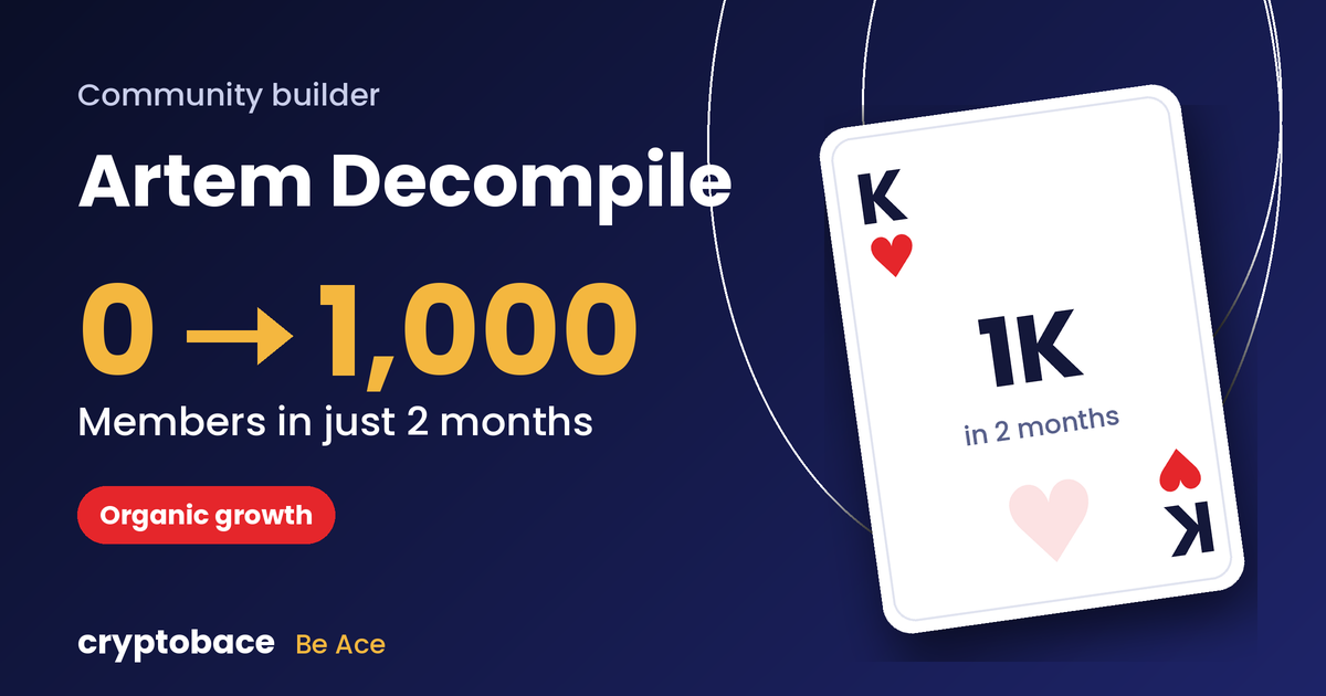Artem Decompile community grew from 0 to 1,000 members in 2 months